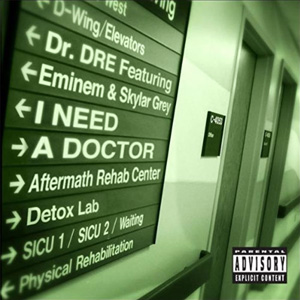 Dr. Dre "I Need A Doctor"