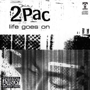 2Pac "Life Goes On"