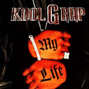 Kool G Rap "My Life"