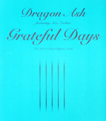 Grateful Days [Feat. Zeebra & Aco] : Dragon Ash - Hip Hop Flava